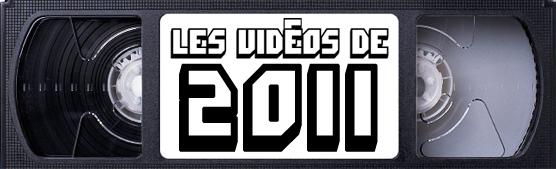 Les vidéos de 2011