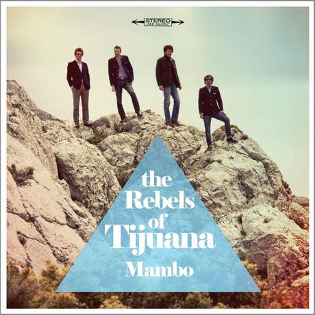 the-rebels-of-tijuana-mambo-ep.jpg