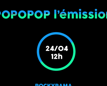POPOPOP, l’émission est de retour le 24 avril sur Radiomarais