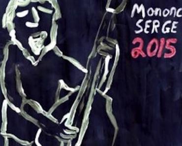 Mononc’ Serge 2015: chanteur de folklore coquin qui en a plein l’cul