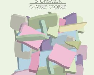 Chassés-Croisés de Bronswick : Léger, mais sombre