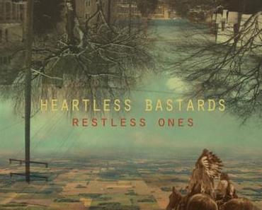 RESTLESS ONES – HEARTLESS BASTARDS