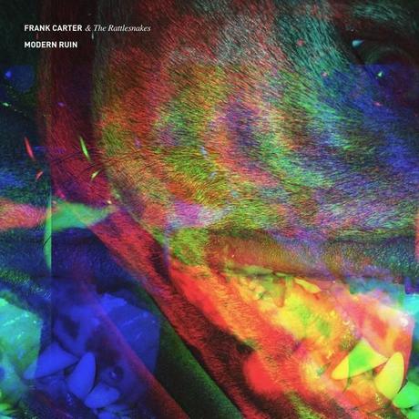 MODERN RUIN – FRANK CARTER & THE RATTLESNAKES