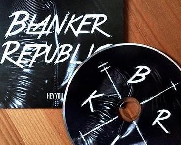 HEY YOU – BLANKER REPUBLIC