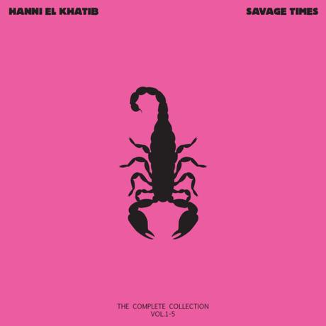 SAVAGE TIMES – HANNI EL KHATIB