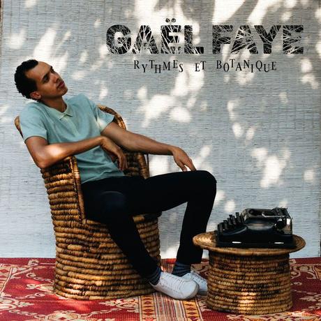 RYTHMES ET BOTANIQUE – GAËL FAYE