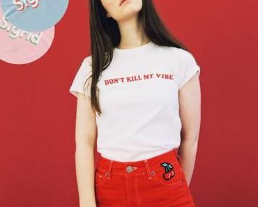 DON’T KILL MY VIBE – SIGRID