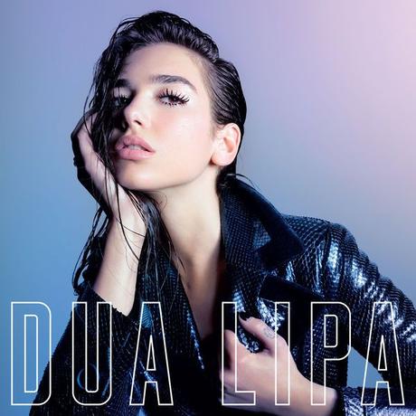 DUA LIPA – DUA LIPA DUA LIPA – DUA LIPA