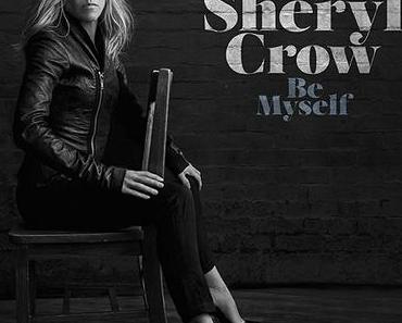 BE MYSELF – SHERYL CROW