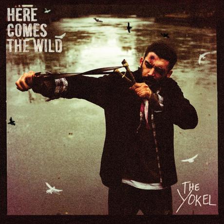 HERE COMES THE WILD – THE YOKEL