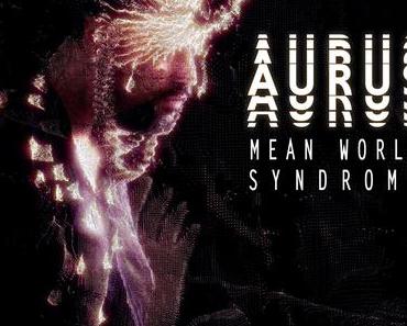 AURUS dévoile son fabuleux Mean World Syndrome