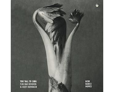 To Tall To Sing – Flin van Hemmen & Jozef Dumoulin